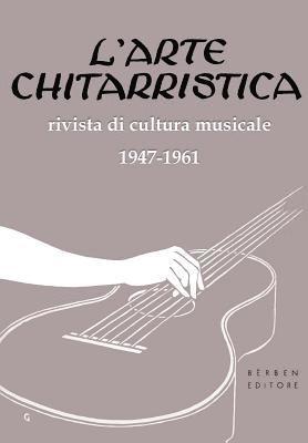 bokomslag Indici de L'Arte Chitarristica rivista di cultura musicale 1947-1961: indici analitici della rivista - facsimili dalla rivista (12 tavole)