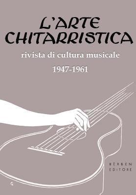 Indici de L'Arte Chitarristica rivista di cultura musicale 1947-1961: indici analitici della rivista - facsimili dalla rivista (12 tavole) 1