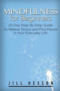 bokomslag Mindfulness for Beginners: 21-Day Step By Step Guide