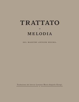 bokomslag Trattato di Melodia del maestro Antoine Reicha