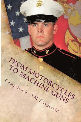 bokomslag From Motorcycles to Machine Guns: The Very Necessary Story of Sgt. Brandon C. Ladner, USMC