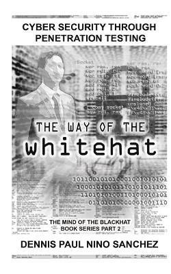 bokomslag The Way of the White Hat: Cyber Security Through Penetration Testing