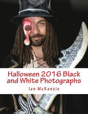 Ian McKenzie - Halloween 2016 Black and White Photographs, Häftad. Tillgänglighet: Lägg i varukorg