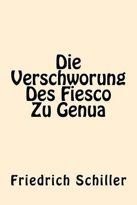 Die Verschworung Des Fiesco Zu Genua (German Edition) 1