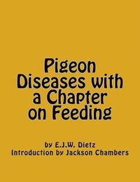 bokomslag Pigeon Diseases with a Chapter on Feeding