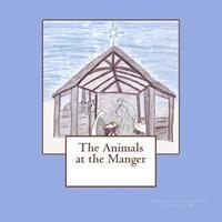 bokomslag The Animals at the Manger