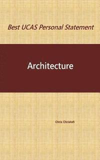 bokomslag Best UCAS Personal Statement: ARCHITECTURE: Architecture