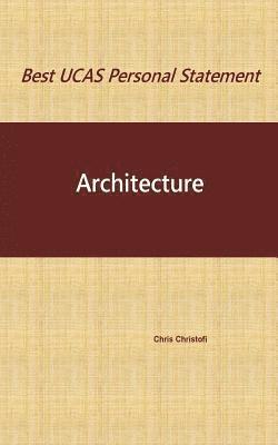 Best UCAS Personal Statement: ARCHITECTURE: Architecture 1