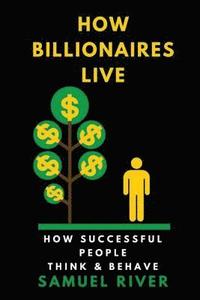 bokomslag How Billionaires Live