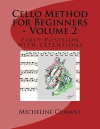 bokomslag Cello Method for Beginners - Volume 2: First Position with extensions