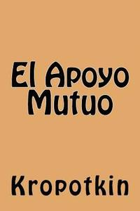 bokomslag El Apoyo Mutuo (Spanish Edition)