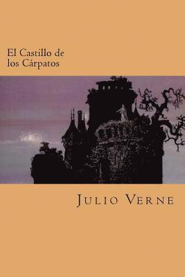 El Castillo de los Carpatos (Spanish Edition) 1