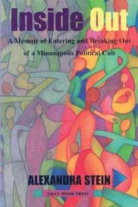 bokomslag Inside Out: A Memoir of Entering and Breaking Out of a Minneapolis Political Cult
