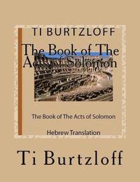 bokomslag The Book of the Acts of Solomon: Hebrew Translation