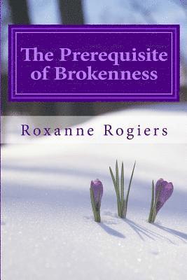 The Prerequisite of Brokenness: Sanctified Living 1