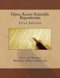 bokomslag Open Access Scientific Repositories: First Edition