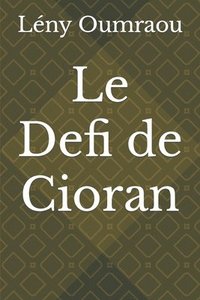 bokomslag Le Defi de Cioran