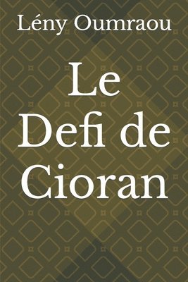 Le Defi de Cioran 1