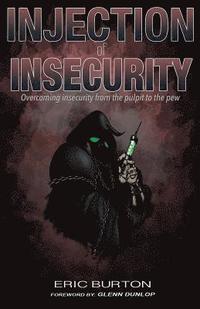 bokomslag Injection of Insecurity: Overcoming insecurity from the pulpit to the pew