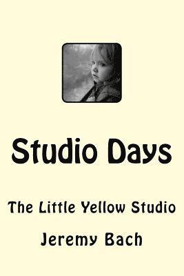 bokomslag Studio Days: The Little Yellow Studio