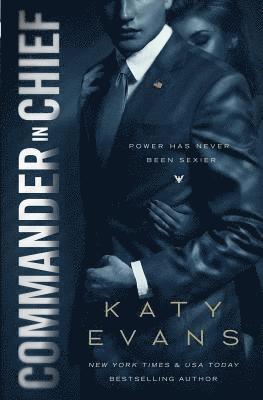 Katy Evans - Commander in Chief, Häftad