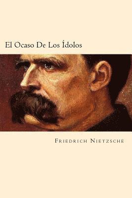 El Ocaso De Los Idolos (Spanish Edition) 1