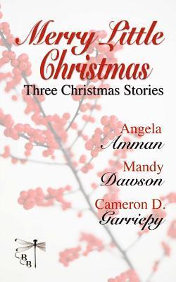 Merry Little Christmas: Three Christmas Stories 1