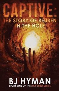 bokomslag Captive: The Story of Reuben in the Hole