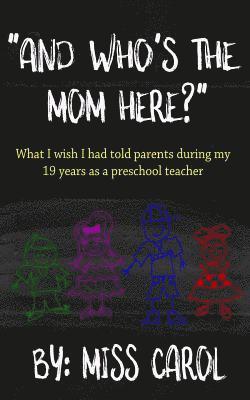 And who's the mom here?