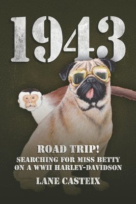 1943: Road Trip! Searching for Miss Betty on a WWII Harley-Davidson 1