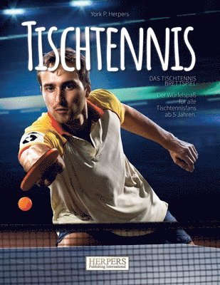 bokomslag Tischtennis - Das schmetternde Brettspiel