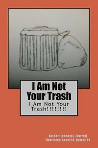 bokomslag I Am Not Your Trash