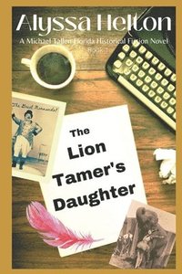 bokomslag The Lion Tamer's Daughter: A Michael Tallen Novel
