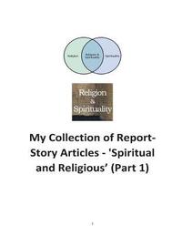 bokomslag My Collection of Reports-Story Articles: 'Spiritual and Religious' (Part 1)