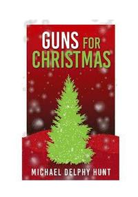 bokomslag Guns For Christmas
