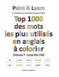 bokomslag Top 1000 des mots les plus utilisés en anglais (Volume 7: mots 601-700)