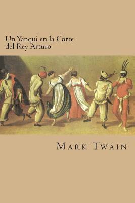 Un Yanqui en la Corte del Rey Arturo (Spanish Edition) 1