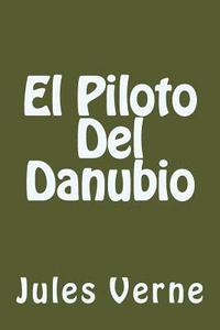 bokomslag El Piloto Del Danubio (Spanish Edition)