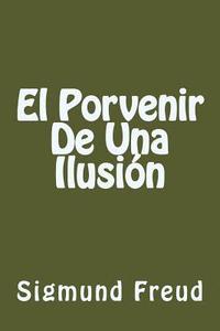 bokomslag El Porvenir De Una Ilusion (Spanish Edition)