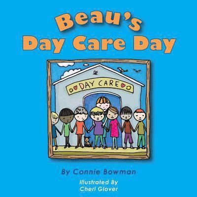 Beau's Day Care Day 1