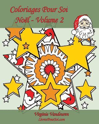Coloriages Pour Soi - Noël - Volume 2: 25 coloriages pour célébrer Noël ! 1