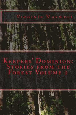 bokomslag Keepers' Dominion: Stories from the Forest Volume Two