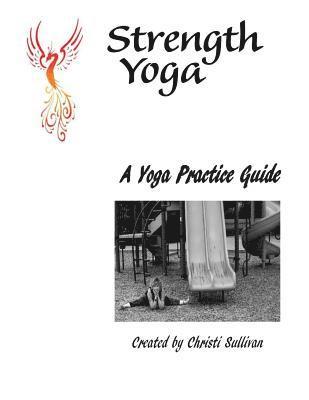 bokomslag A Yoga Practice Guide for the Everyday Yogi!: A Teacher Training Manual for the Yoga Teacher WithIn