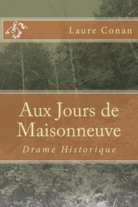 bokomslag Aux Jours de Maisonneuve: Drame Historique