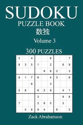 Zack Abrahamson - Sudoku 300 Easy Puzzle Book: Volume 3, Häftad