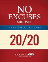 bokomslag The "No Excuses" Mindset: Mastermind Edition