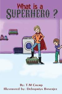 bokomslag What is a Superhero?: Bedtime Stories for Kids, Childrens Books Ages 3-8, Kids