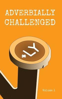 Adverbially Challenged Volume 1 1