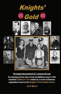 bokomslag Knights' Gold: The amazing but true story of how two Baltimore boys in 1934 unearthed 5,000 gold coins hidden by a secret Confederate