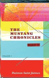 bokomslag The Mustang Chronicles, Volume 1